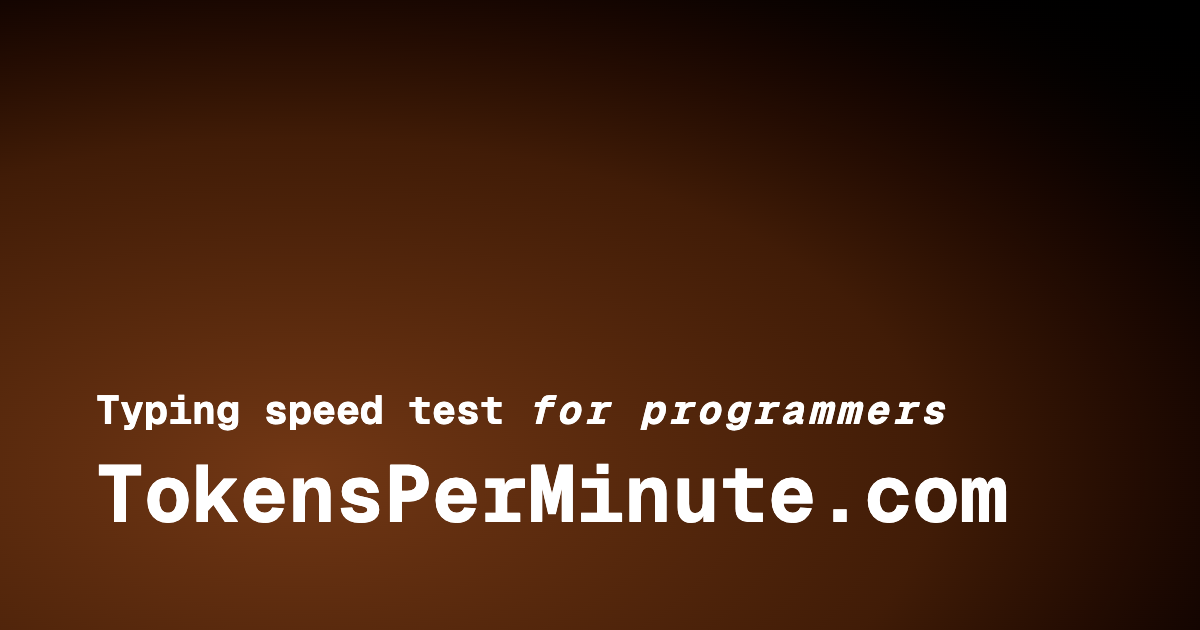 tokensperminute - typing speed test for programmers